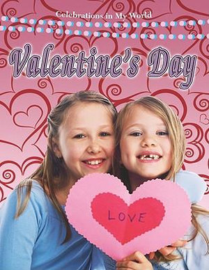 Valentines Day : Celebrations in My World - Reagan Miller