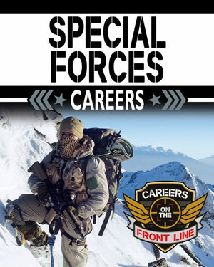 Special Forces Careers : Careers on the Front Line - Sarah Eason