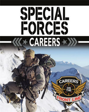 Special Forces Careers : Careers on the Front Line - Sarah Eason