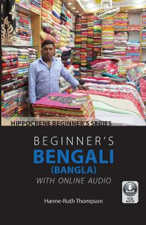 Beginner's Bengali (Bangla) with Online Audio : Hippocrene Beginner's - Hanne-Ruth Thompson