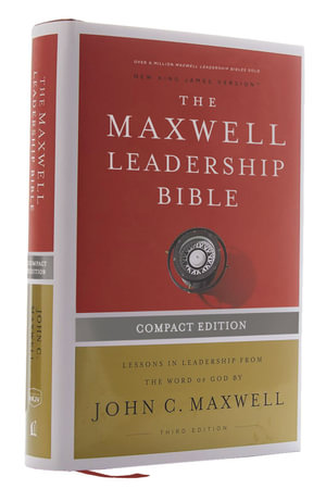 NKJV Maxwell Leadership Bible, Third Edition, Compact, Comfort Print : Holy Bible, New King James Version - Thomas Nelson