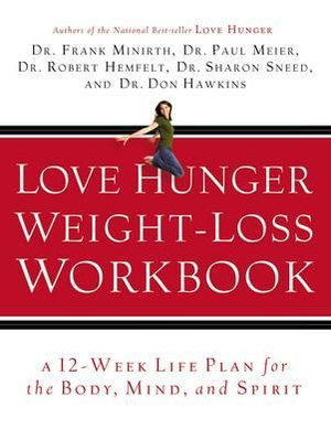 Love Hunger Weight-Loss Workbook - Frank Minirth