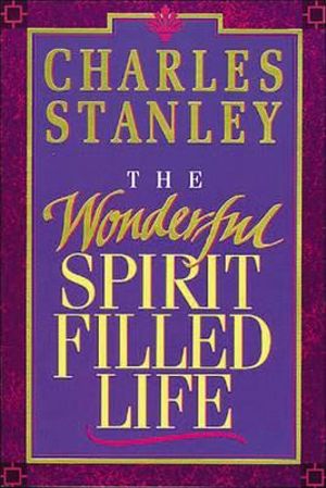 The Wonderful Spirit-Filled Life - Charles F. Stanley