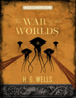 The War of the Worlds (Chartwell Classic) : Chartwell Classics - H G Wells