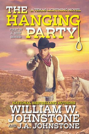 The Hanging Party : Texas Lightning : Book 1 - William W. Johnstone