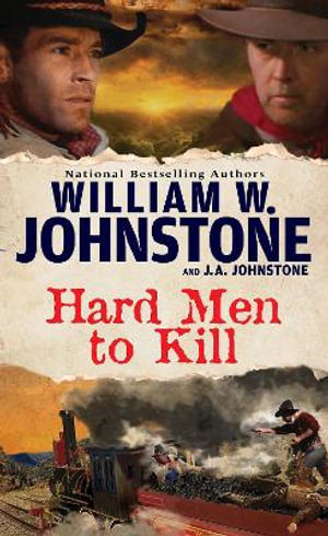 Hard Men to Kill - William W. Johnstone