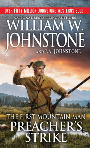 Preacher's Strike : Preacher/First Mountain Man - William W. Johnstone