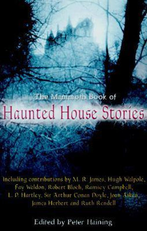 The Mammoth Book of Haunted House Stories - Peter Haining