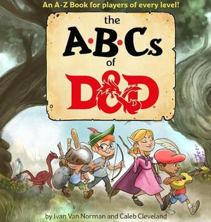 ABCs of D&d (Dungeons & Dragons Children's Book) : Dungeons & Dragons - Dungeons & Dragons