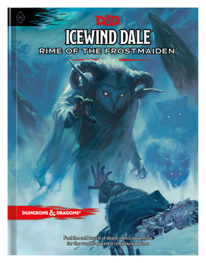 D&D Icewind Dale: Rime of the Frostmaiden (D&D Adventure Book) : Dungeons & Dragons - Dungeons & Dragons