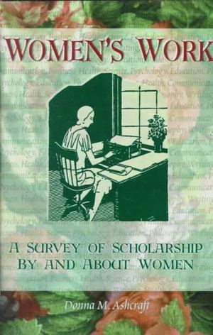 Women's Work : A Survey of Scholarship By and About Women - Ellen Cole