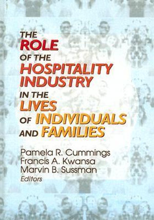 The Role of the Hospitality Industry in the Lives of Individuals and Families - Francis A. Kwansa