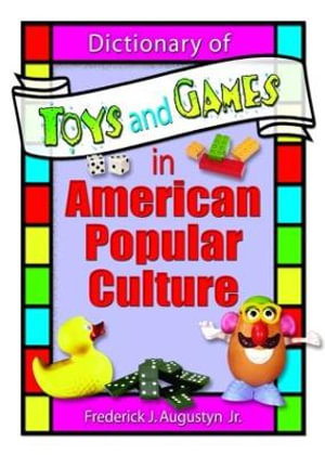 Dictionary of Toys and Games in American Popular Culture : Contemporary Sports Issues - Frank Hoffmann