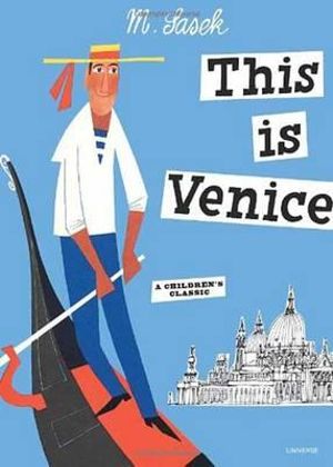 This Is Venice : This is . . . - M. Sasek