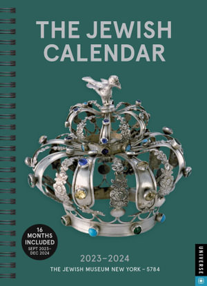 The Jewish Calendar 2023-2024 (5784) 16-Month Planner - The Jewish Museum New York