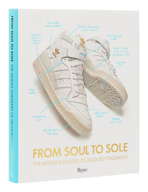 From Soul to Sole : The Adidas Sneakers of Jacques Chassaing - Jacques Chassaing Chassaing