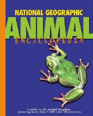 National Geographic Animal Encyclopedia - National Geographic Society