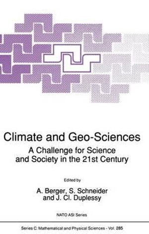 Climate and Geo-Sciences : A Challenge for Science and Society in the 21st Century - A.L. Berger