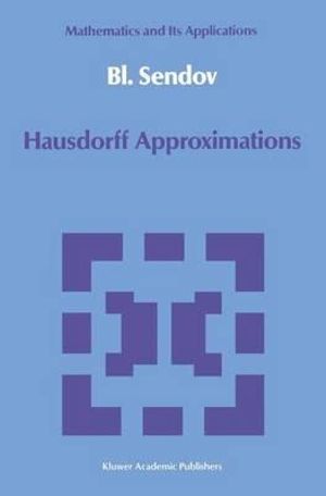 Hausdorff Approximations : East European Series - Bl. Sendov