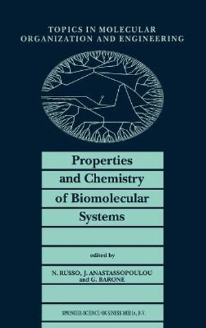 Chemistry and Properties of Biomolecular Systems Vol. II : Proceedings of the Second Joint Greek-Italian Meeting on Chemistry and Biological Systems and Molecular Chemical Engineering, Cetraro, Italy, October 1992 : Mathematics and Its Applications - N. Russo