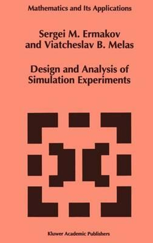 Design and Analysis of Simulation Experiments : Mathematics and Its Applications, Maia 339 - Sergey Ermakov