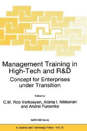 Management Training in High-Tech and R&D : Concept for Enterprises under Transition - C.M. Rob Verkoeyen