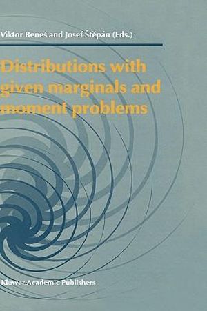 Distributions with Given Marginals and Moment Problems - Viktor Benes