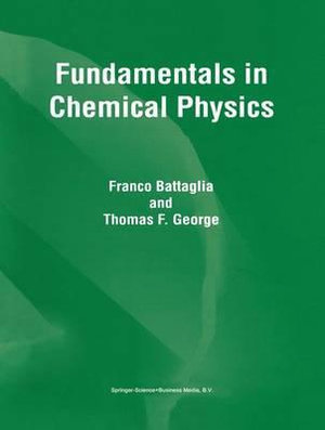 Fundamentals in Chemical Physics - F. Battaglia