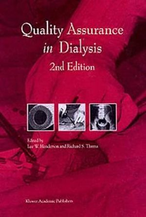 Quality Assurance in Dialysis : DEVELOPMENTS IN NEPHROLOGY - L.W. Henderson