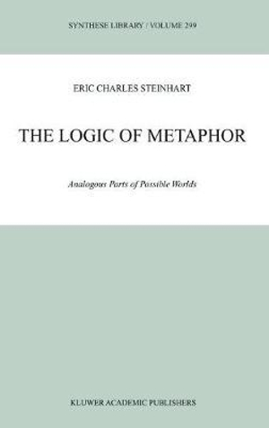 The Logic of Metaphor : Analogous Parts of Possible Worlds - Eric Steinhart