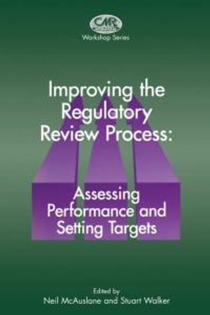 Improving the Regulatory Review Process : Assessing Performance and Setting Targets : CMR Workshop - N. McAuslane