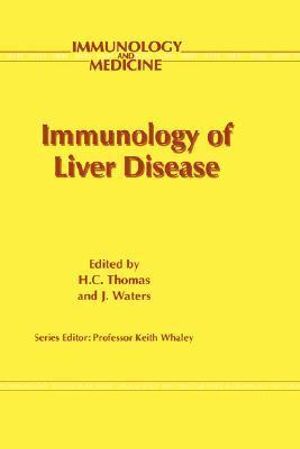 Immunology of Liver Disease : IMMUNOLOGY AND MEDICINE SERIES - Howard Thomas