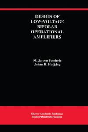 Design of Low-Voltage Bipolar Operational Amplifiers : KLUWER INTERNATIONAL SERIES IN ENGINEERING AND COMPUTER SCIENCE - M. Jeroen Fonderie