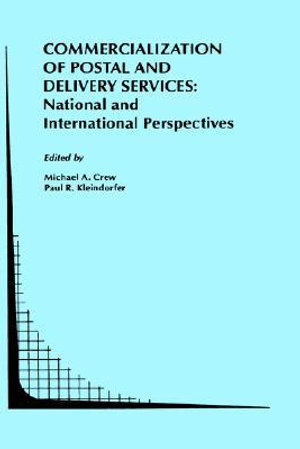 Commercialization of Postal and Delivery Services : National and International Perspectives - Michael A. Crew