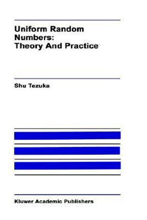 Uniform Random Numbers : Theory and Practice - Shu Tezuka