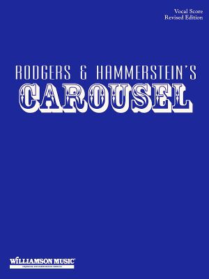 Carousel : Vocal Score - Revised Edition - Richard Rodgers