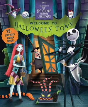 Disney Tim Burton's the Nightmare Before Christmas : Welcome to Halloween Town! - Autumn B. Heath