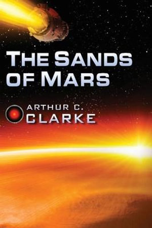 The Sands of Mars - Arthur C. Clarke