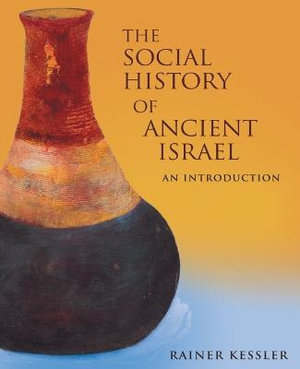 The Social History of Ancient Israel : An Introduction - Linda M. Maloney