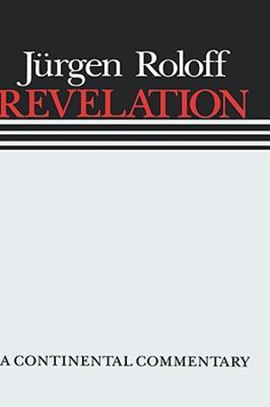 Revelation : Continental Commentaries - Jurgen Roloff