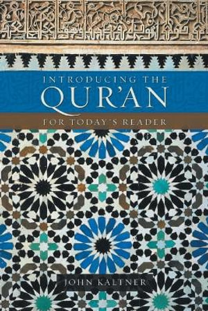 Introducing the Qur'an : For Today's Reader - John Kaltner