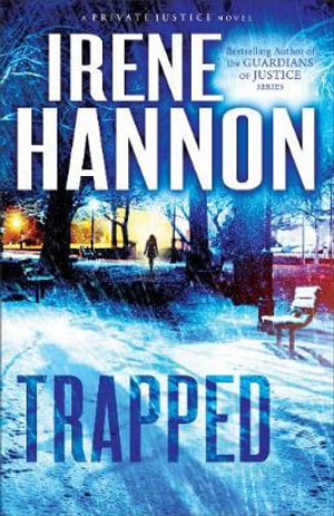 Trapped - A Novel : Private Justice - Irene Hannon