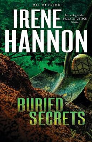 Buried Secrets - A Novel : Men of Valor - Irene Hannon