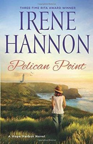 Pelican Point - A Hope Harbor Novel : Hope Harbor - Irene Hannon