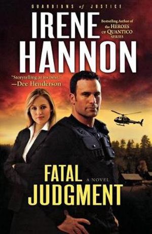 Fatal Judgment - A Novel : Guardians of Justice - Irene Hannon