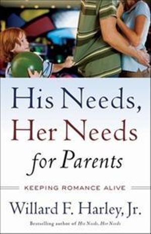 His Needs, Her Needs for Parents - Lynn Austin