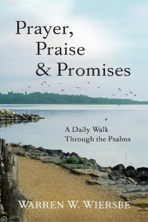 Prayer, Praise & Promises - Warren W Wiersbe