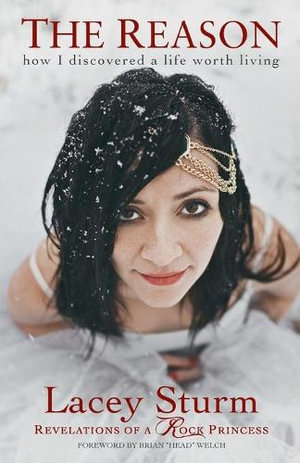 The Reason - How I Discovered a Life Worth Living - Lacey Sturm