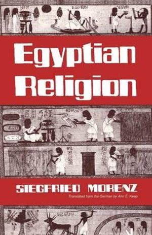 Egyptian Religion - Siegfried Morenz