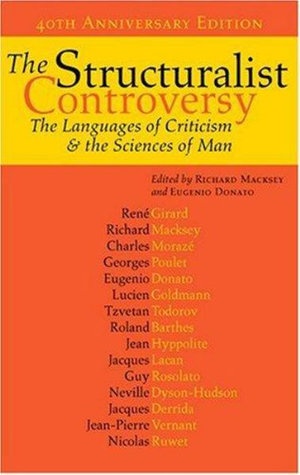 The Structuralist Controversy : The Languages of Criticism and the Sciences of Man - Richard A. Macksey